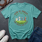 God is Great Dogs are Good People are Crazy Shirt — Comfort Colors 1717