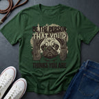 'Be The Person Your Dog Thinks You Are' Pug Shirt — Graphic Art Dog Mom Tee — Comfort Colors 1717