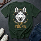 Siberian Husky Got Your 6 Shirt - Premium Dog Apparel on Comfort Colors Tee