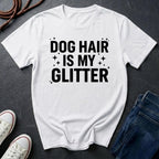 Dog Hair Is My Glitter Shirt - Funny Dog Lover Tee - Comfort Colors Dog Owner Gift