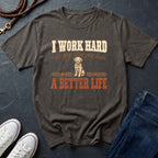 I Work Hard So My Dog Can Have A Better Life Shirt | Funny Dog Mom Gift | Dog Lover Tee