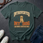 Introverted But Willing To Discuss My Dog Shirt | Funny Dog Lover Gift | Introvert Dog Mom Tee | Ships to US CA UK AU