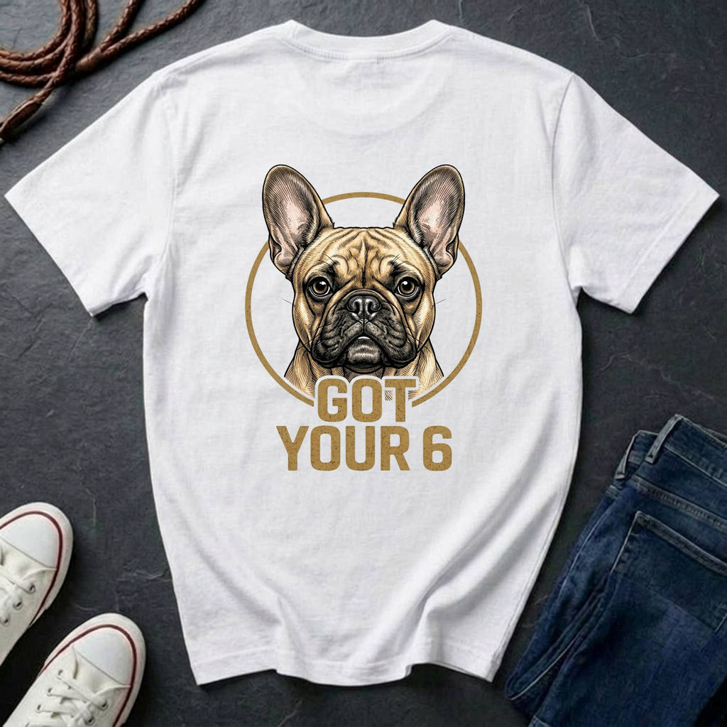 French Bulldog Shirt | Got Your 6 Back Print Tee | Frenchie Dog Mom Gift | Frenchie Lover Tee | Ships to US CA UK AU
