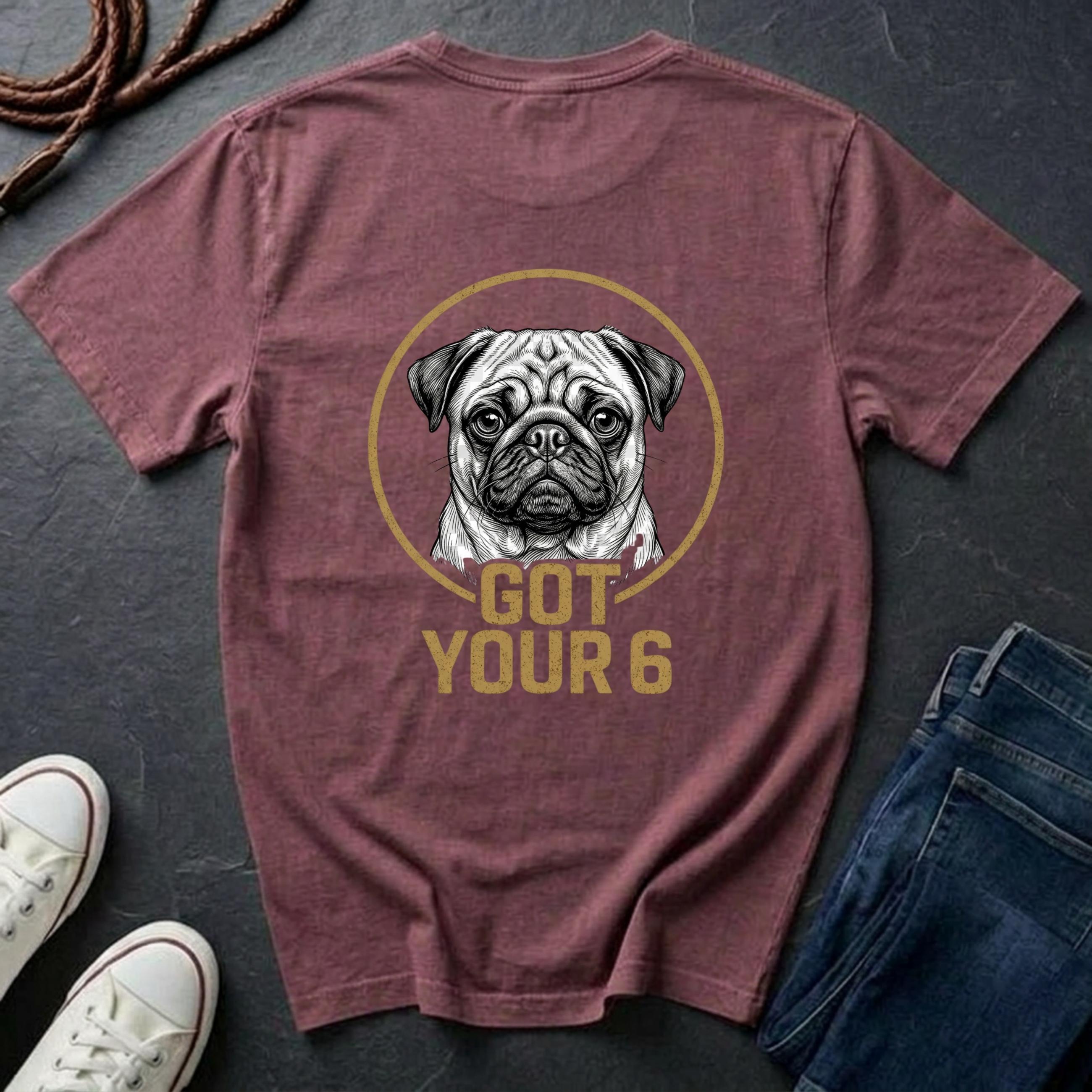 Pug Shirt | Got Your 6 Back Print Tee | Pug Mom Gift | Funny Pug Lover Tee | Ships to US CA UK AU