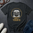 Pug Shirt | Got Your 6 Back Print Tee | Pug Mom Gift | Funny Pug Lover Tee | Ships to US CA UK AU