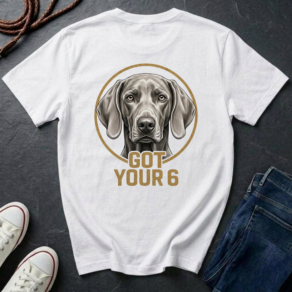 Weimaraner Shirt | Got Your 6 Back Print Tee | Weimaraner Mom Gift | The Gray Ghost Tee | Ships to US CA UK AU