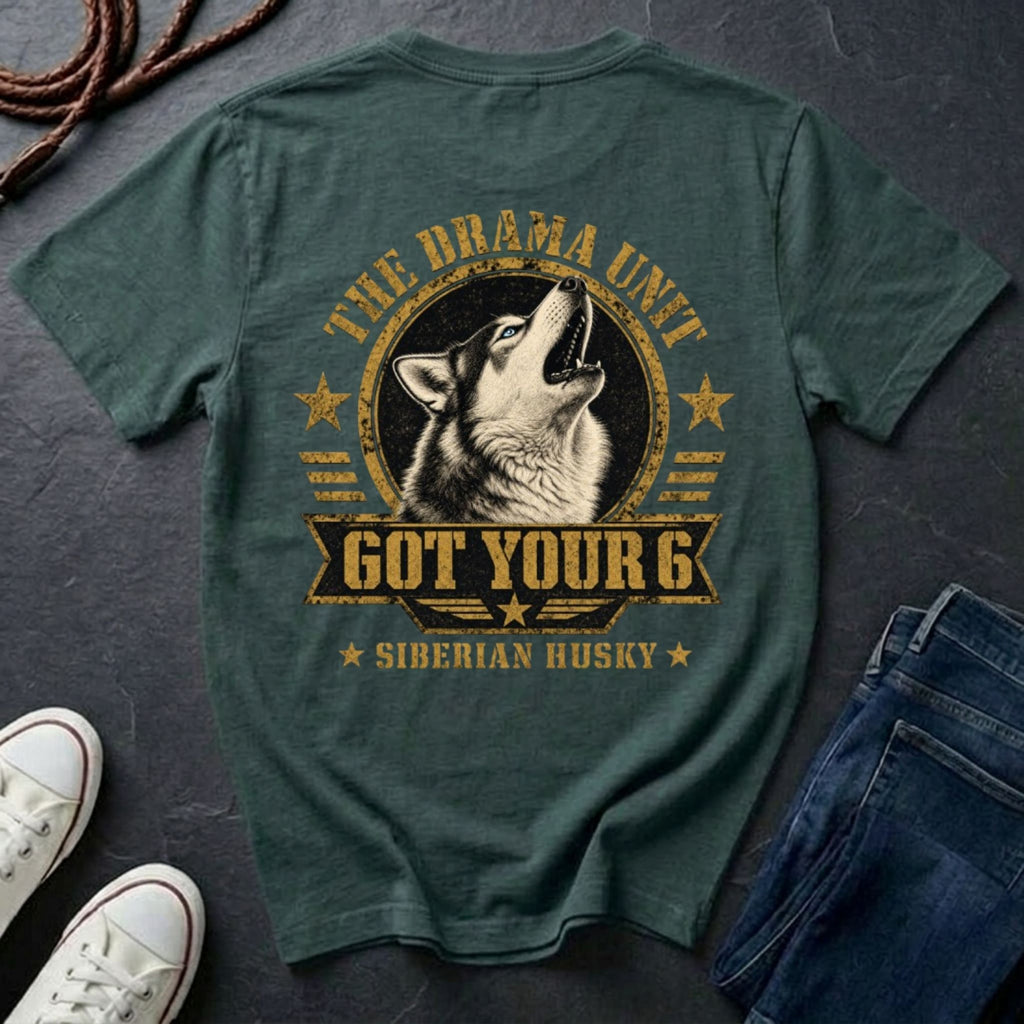 Siberian Husky Shirt | The Drama Unit | Got Your 6 Back Print Tee | Husky Mom Gift | Husky Lover Tee | Ships to US CA UK AU