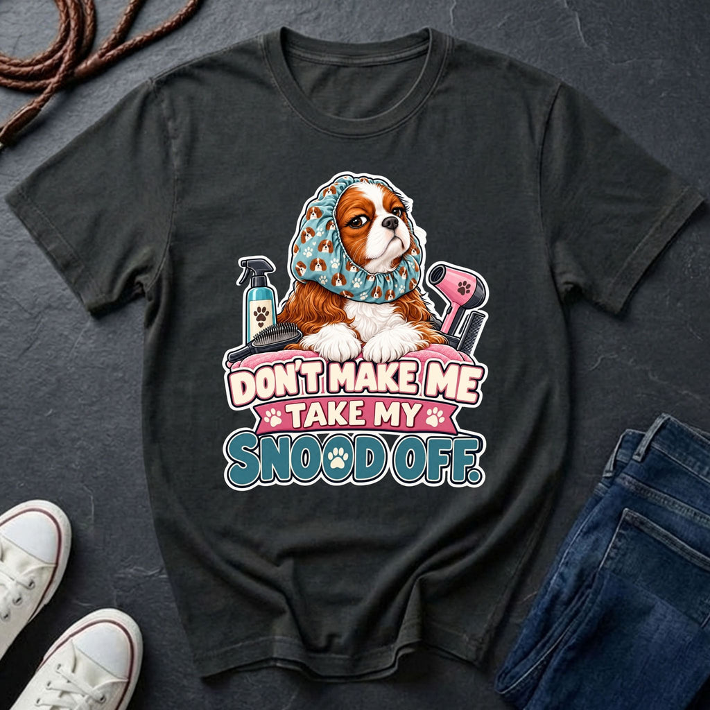  Cavalier King Charles Spaniel wearing a grooming snood illustration on "Don't Make Me Take My Snood Off" Comfort Colors t-shirt in black