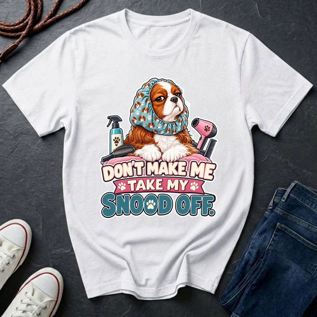  Cavalier King Charles Spaniel wearing a grooming snood illustration on "Don't Make Me Take My Snood Off" Comfort Colors t-shirt in white