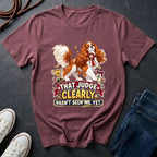  Cavalier King Charles Spaniel show dog illustration on "That Judge Clearly Hasn't Seen Me Yet" Comfort Colors t-shirt in berry