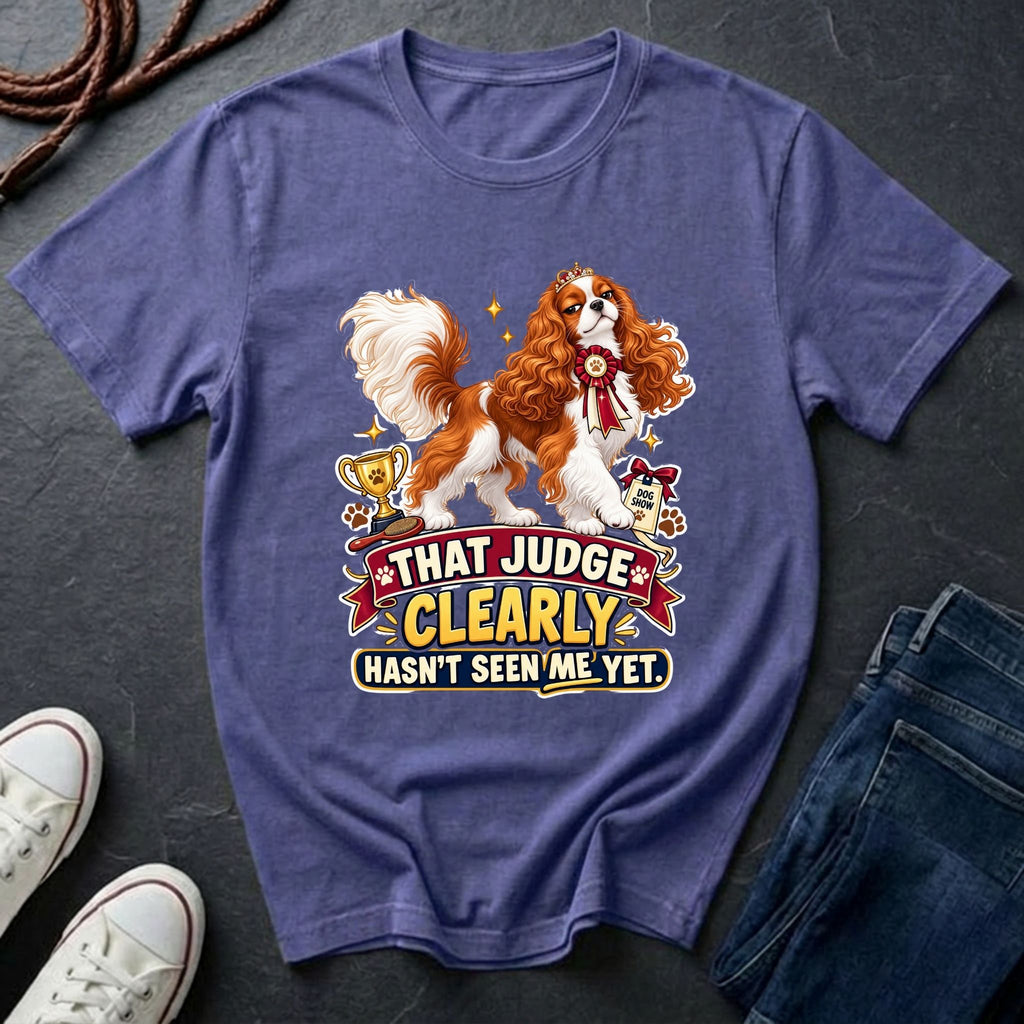  Cavalier King Charles Spaniel show dog illustration on "That Judge Clearly Hasn't Seen Me Yet" Comfort Colors t-shirt in violet