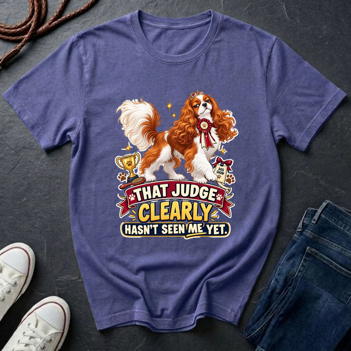  Cavalier King Charles Spaniel show dog illustration on "That Judge Clearly Hasn't Seen Me Yet" Comfort Colors t-shirt in violet